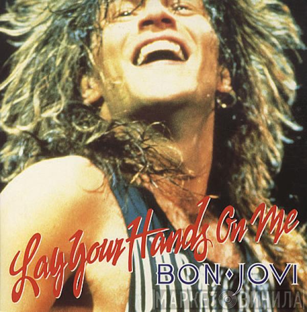  Bon Jovi  - Lay Your Hands On Me