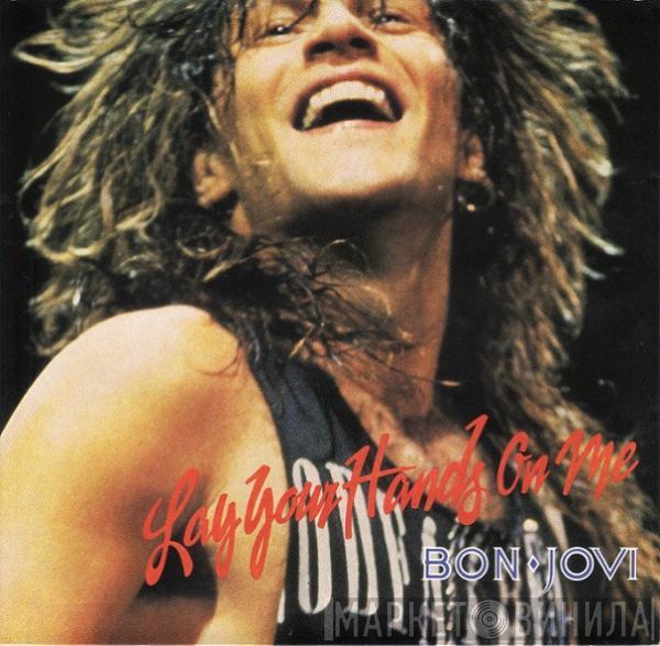  Bon Jovi  - Lay Your Hands On Me