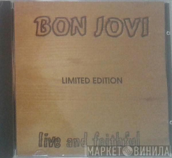  Bon Jovi  - Live And Faithful