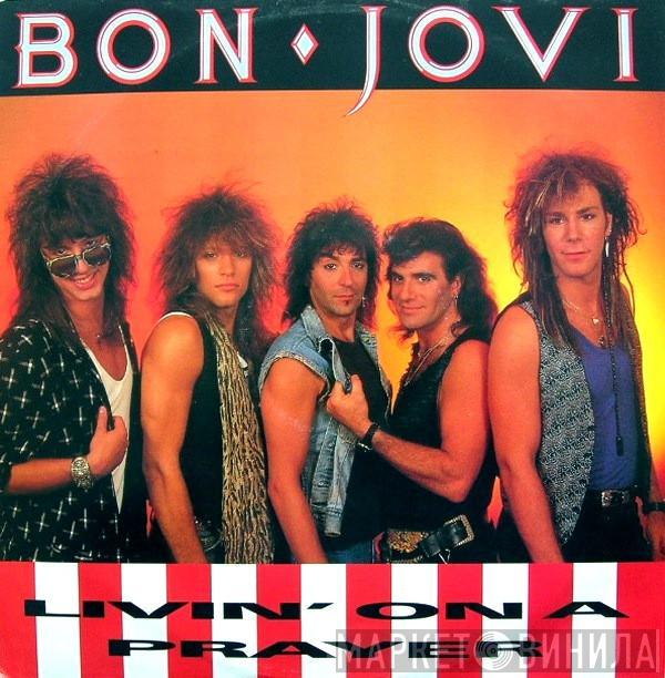  Bon Jovi  - Livin' On A Prayer