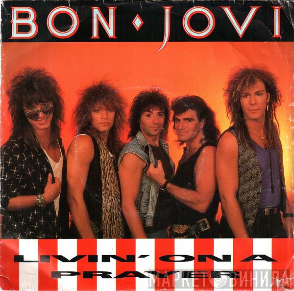 Bon Jovi - Livin' On A Prayer