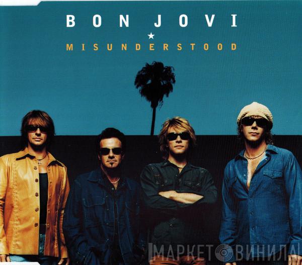  Bon Jovi  - Misunderstood