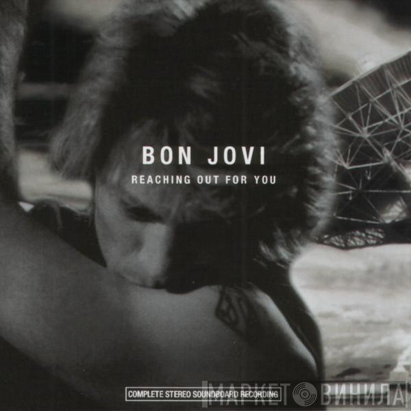  Bon Jovi  - Reaching Out For You