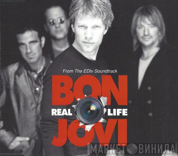 Bon Jovi - Real Life (From The EDtv Soundtrack)