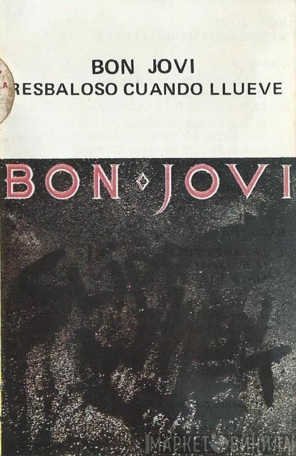  Bon Jovi  - Resbaloso Cuando Llueve