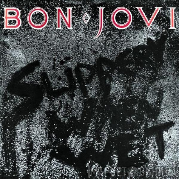  Bon Jovi  - Slippery When Wet