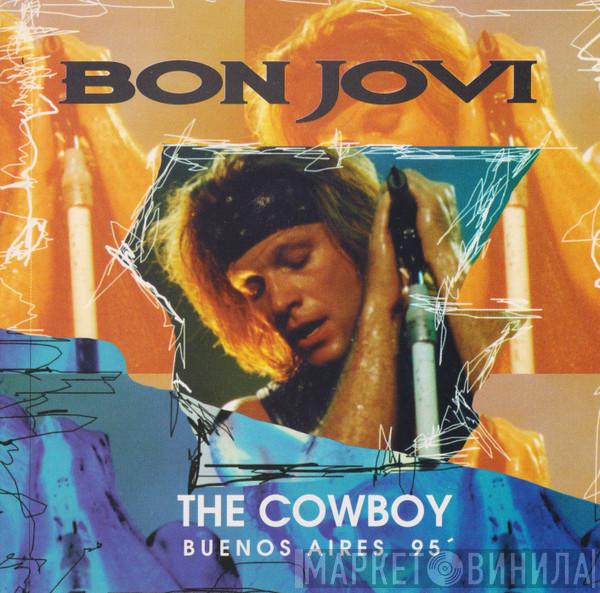  Bon Jovi  - The Cowboy Buenos Aires 95´