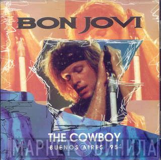  Bon Jovi  - The Cowboy Live In Buenos Aires 1995