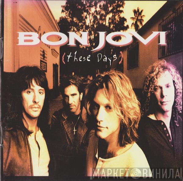  Bon Jovi  - These Days