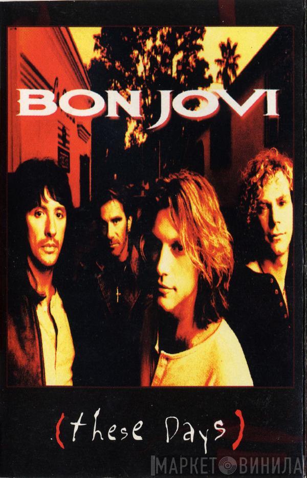  Bon Jovi  - These Days