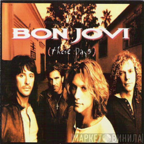 Bon Jovi  - These Days