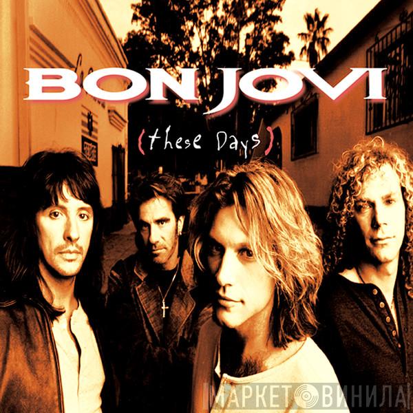  Bon Jovi  - These Days
