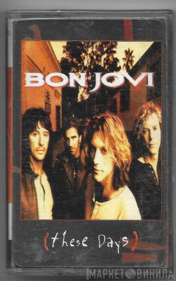  Bon Jovi  - These Days