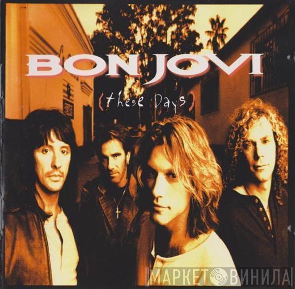 Bon Jovi - These Days