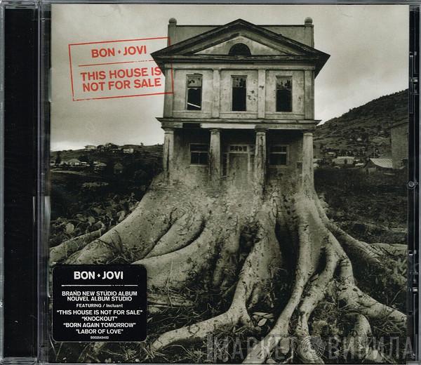  Bon Jovi  - This House Is Not For Sale