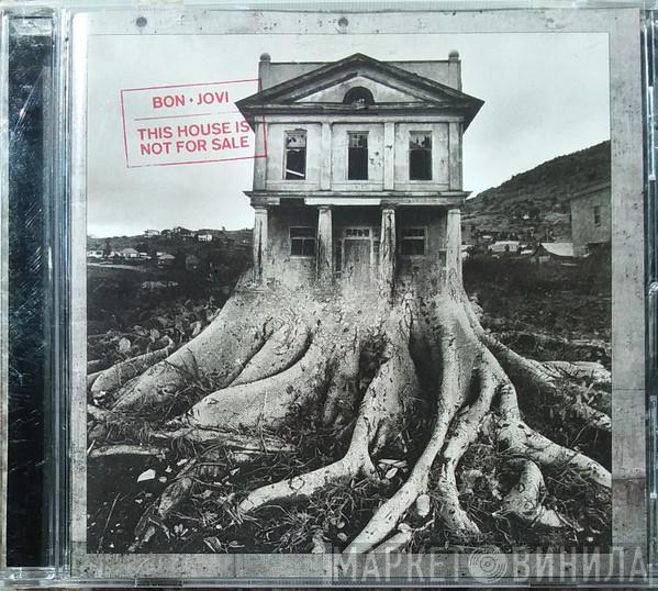 Bon Jovi  - This House Is Not For Sale