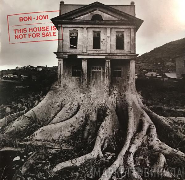  Bon Jovi  - This House Is Not For Sale