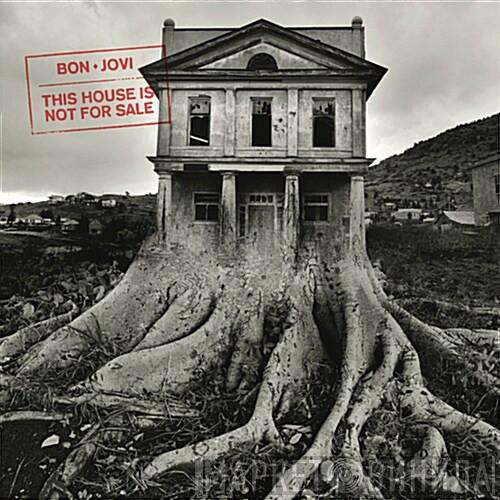  Bon Jovi  - This House Is Not For Sale