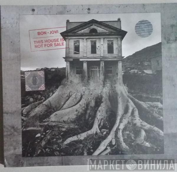  Bon Jovi  - This House Is Not For Sale