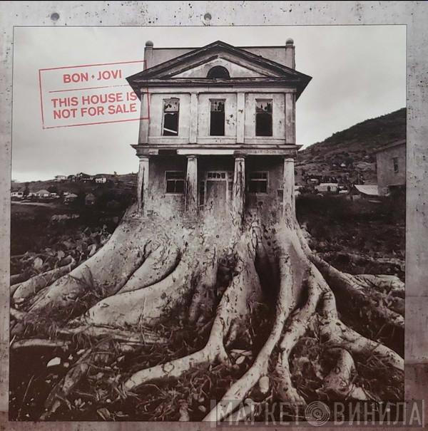  Bon Jovi  - This House Is Not For Sale