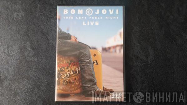  Bon Jovi  - This Left Feels Right Live