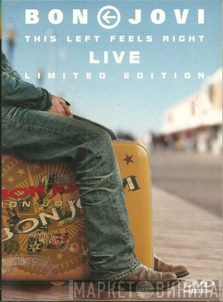  Bon Jovi  - This Left Feels Right Live