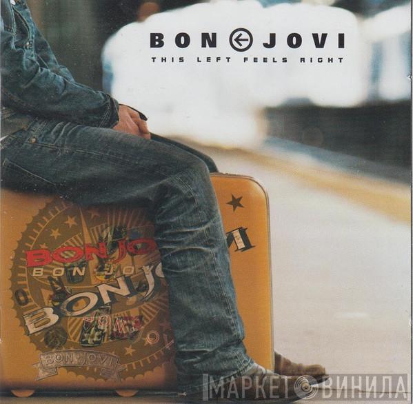 Bon Jovi - This Left Feels Right