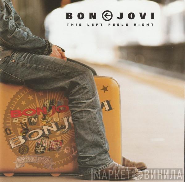  Bon Jovi  - This Left Feels Right