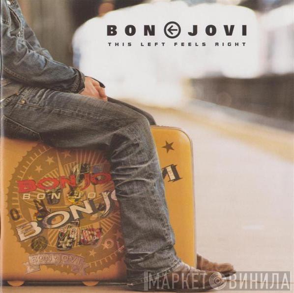  Bon Jovi  - This Left Feels Right