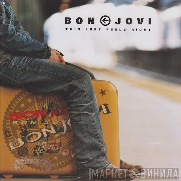  Bon Jovi  - This Left Feels Right