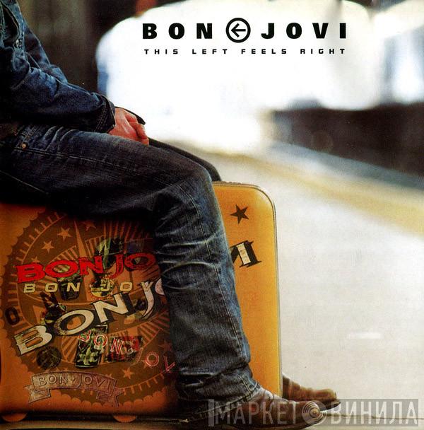  Bon Jovi  - This Left Feels Right