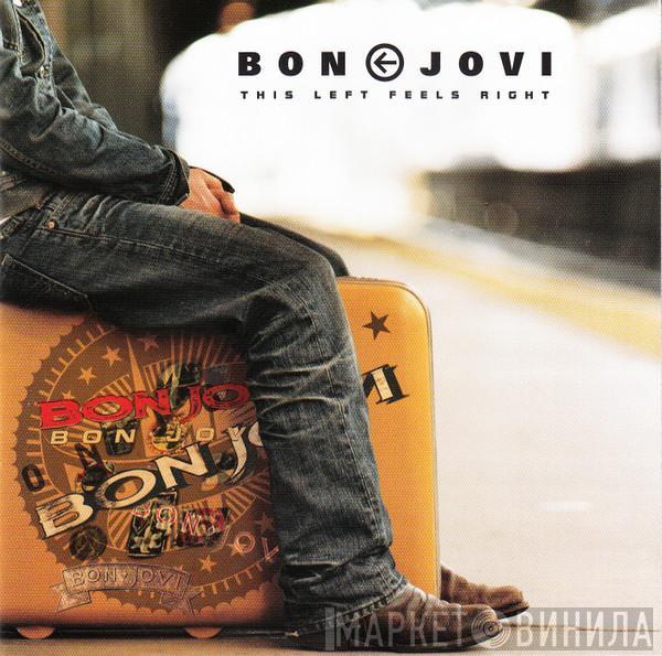  Bon Jovi  - This Left Feels Right