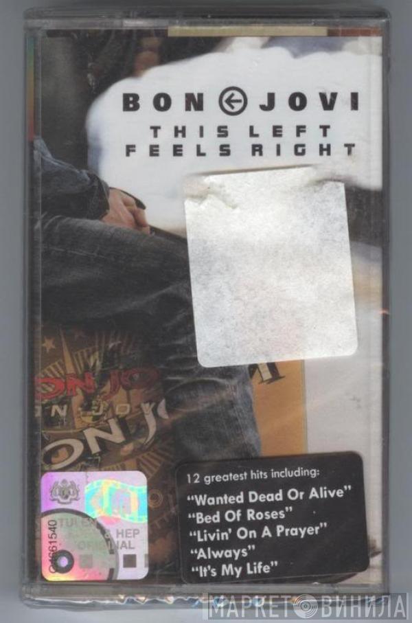  Bon Jovi  - This Left Feels Right