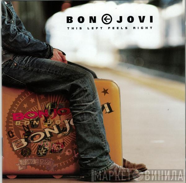 Bon Jovi  - This Left Feels Right