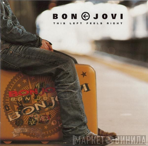  Bon Jovi  - This Left Feels Right