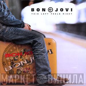  Bon Jovi  - This Left Feels Right