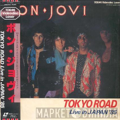  Bon Jovi  - Tokyo Road Live In Japan '85