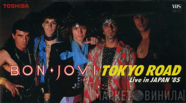  Bon Jovi  - Tokyo Road Live In Japan '85
