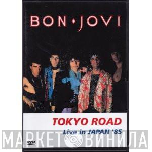  Bon Jovi  - Tokyo Road Live In Japan '85