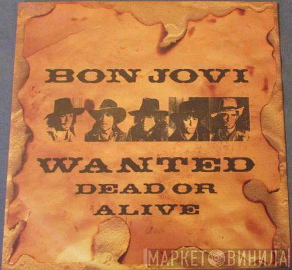 Bon Jovi - Wanted Dead Or Alive