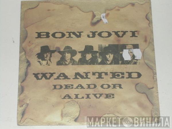 Bon Jovi - Wanted Dead Or Alive
