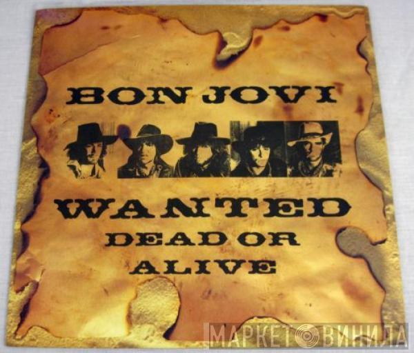 Bon Jovi - Wanted Dead Or Alive