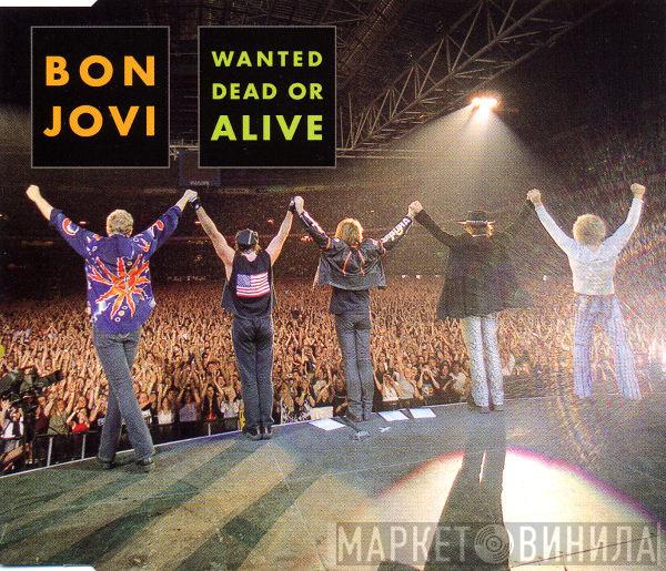  Bon Jovi  - Wanted Dead Or Alive