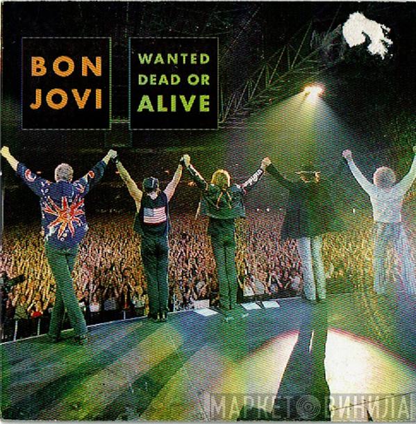  Bon Jovi  - Wanted Dead Or Alive