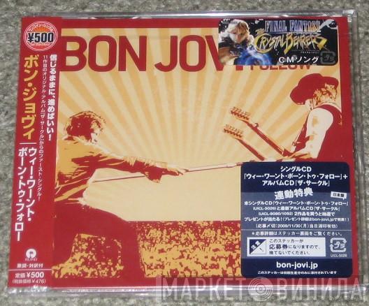  Bon Jovi  - We Weren't Born To Follow