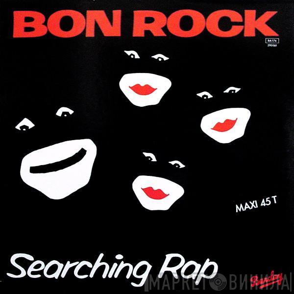  Bon Rock & The Rythem Rebellion  - Searching Rap / Brixton Bop