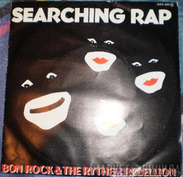  Bon Rock & The Rythem Rebellion  - Searching Rap / Brixton Bop