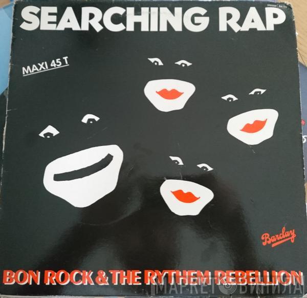  Bon Rock & The Rythem Rebellion  - Searching Rap