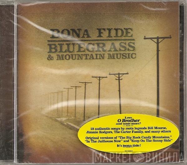  - Bona Fide Bluegrass & Mountain Music
