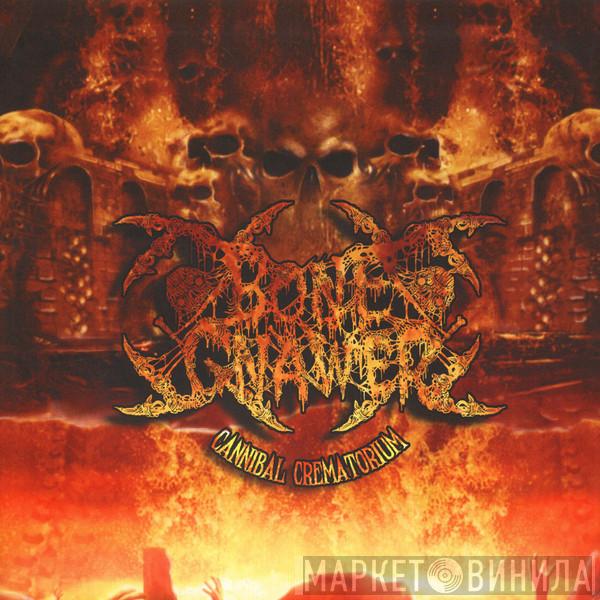 Bone Gnawer - Cannibal Crematorium